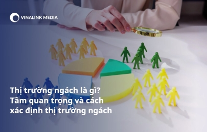 Thị trường ngách là gì? Tầm quan trọng và cách xác định thị trường ngách